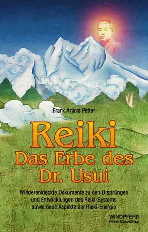 Reiki. Das Erbe des Dr. Usui GERMAN