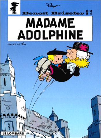 Benoît Brisefer, tome 2 : Madame Adolphine