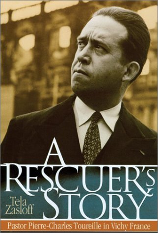 A Rescuer's Story: Pastor Pierre-Charles Toureille in Vichy France