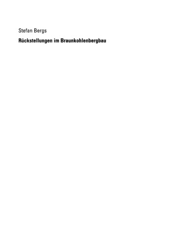 Rückstellungen im Braunkohlenbergbau. Auswirkungen der Verpflichtung zur Wiedernutzbarmachung der Oberfläche nach BBergG