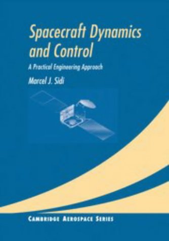 Spacecraft Dynamics and Control: A Practical Engineering Approach