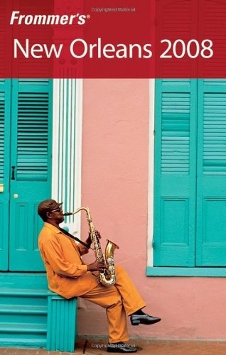 Frommer's New Orleans 2008 (Frommer's Complete)