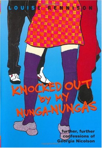 Knocked Out by My Nunga-Nungas: Further, Further Confessions of Georgia Nicolson (Book #3)