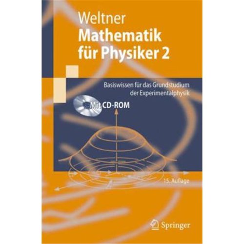 Mathematik für Physiker 2: Basiswissen für das Grundstudium der Experimentalphysik