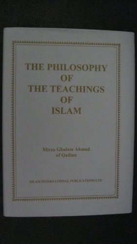 The Philosophy of the Teachings of Islam