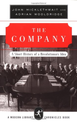 The Company: A Short History of a Revolutionary Idea (Modern Library Chronicles)