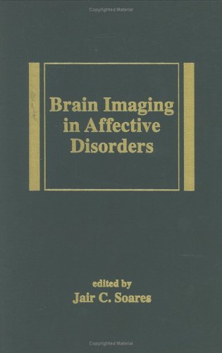 Brain Imaging in Affective Disorders (Medical Psychiatry Series)