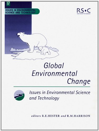 Global Environmental Change (Issues in Environmental Science and Technology)
