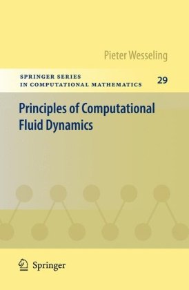 Principles of Computational Fluid Dynamics (Springer Series in Computational Mathematics)