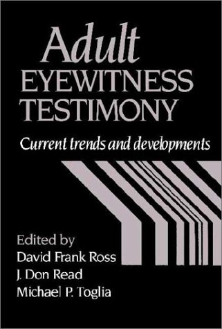 Adult Eyewitness Testimony: Current Trends and Developments