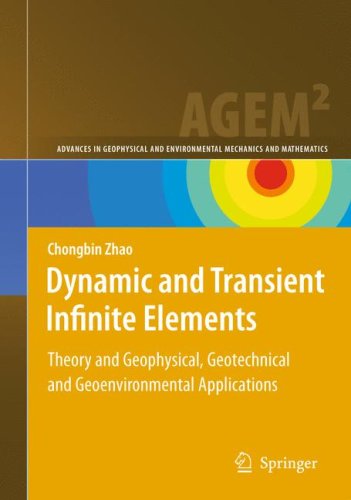 Dynamic and Transient Infinite Elements: Theory and Geophysical, Geotechnical and Geoenvironmental Applications