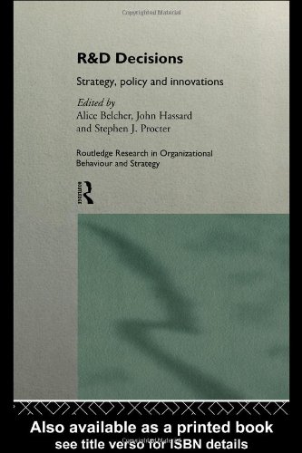 R&D Decisions: Strategy Policy and Innovations (Routledge Research in Strategic Management)