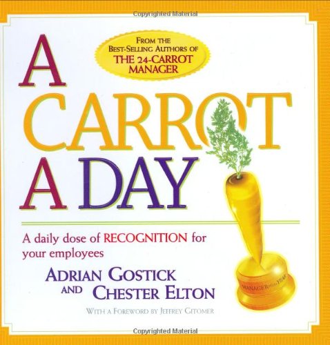 A Carrot a Day: A Daily Dose of Recognition for Your Employees