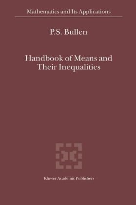 Handbook of Means and Their Inequalities (Mathematics and Its Applications)