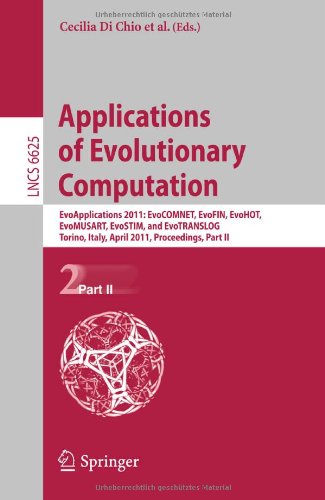 Applications of Evolutionary Computation: EvoApplications 2011: EvoCOMNET, EvoFIN, EvoHOT, EvoMUSART, EvoSTIM, and EvoTRANSLOG, Torino, Italy, April 27-29, 2011, Proceedings, Part II