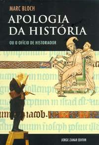 APOLOGIA DA HISTORIA OU O OFICIO DE HISTORIADOR