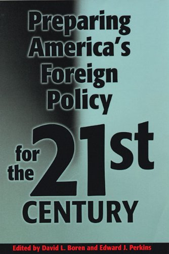 Preparing America's foreign policy for the 21st century