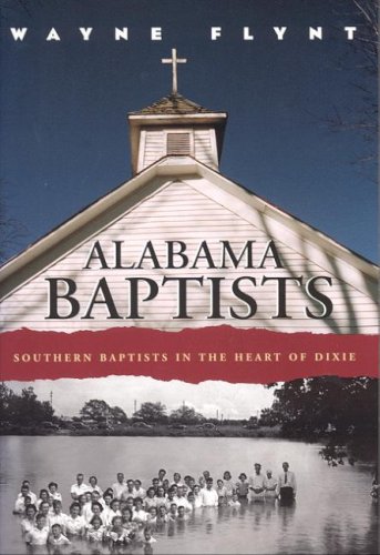 Alabama Baptists: Southern Baptists in the heart of Dixie