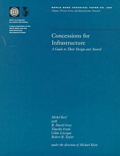 Concessions for infrastructure: a guide to their design and award, Volumes 23-399