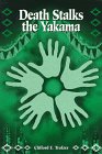 Death stalks the Yakama: epidemiological transitions and mortality on the Yakama Indian Reservation, 1888-1964