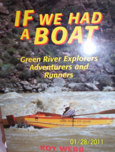 If we had a boat: Green River explorers, adventurers, and runners