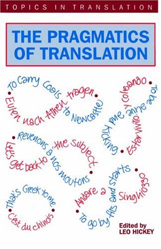The Pragmatics of Translation (Topics in Translation, 12)