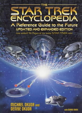 The Star Trek Encyclopedia: Updated and Expanded Edition (Star Trek: All)