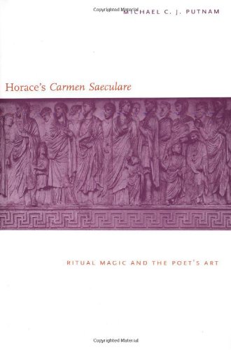 Horace's Carmen Saeculare: Ritual Magic and the Poet's Art
