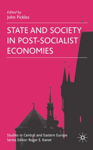 State and Society in Post-Socialist Economies (Studies in Central and Eastern Europe)