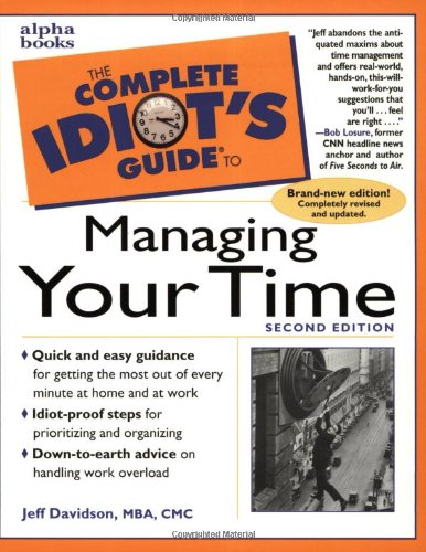 The Complete Idiot's Guide to Managing Your Time