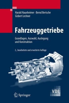 Fahrzeuggetriebe: Grundlagen, Auswahl, Auslegung und Konstruktion