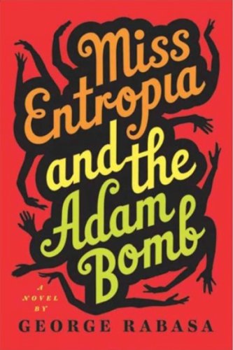 Miss Entropia and the Adam Bomb