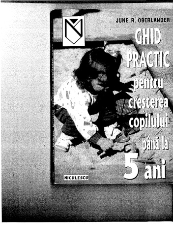 Ghid practic pentru creşterea copilului până la 5 ani