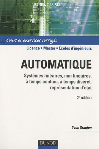 Automatique - Systèmes linéaires, non linéaires - 2e édition: Cours et exercices corrigés