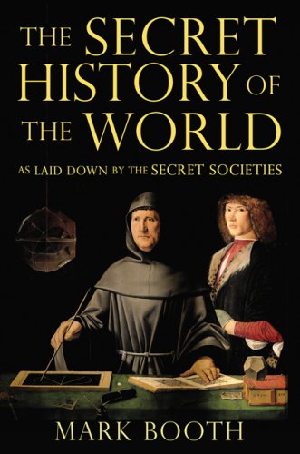The secret history of the world: as laid down by the secret societies