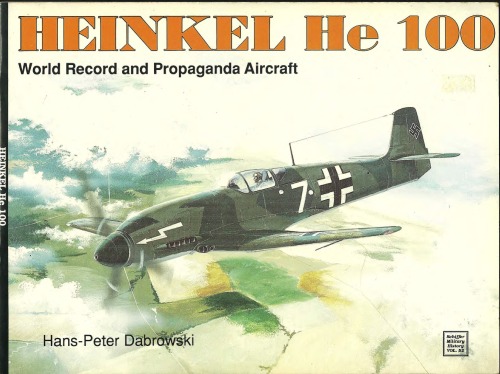 Heinkel He 100: World Record and Propaganda Aircraft