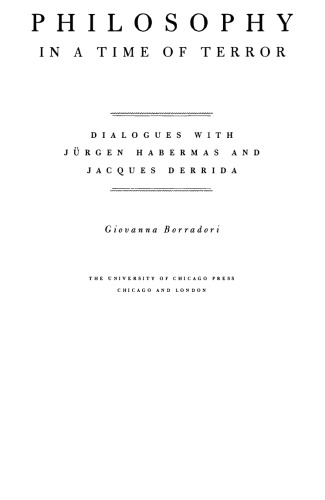 Philosophy in a Time of Terror: Dialogues with Jürgen Habermas and Jacques Derrida