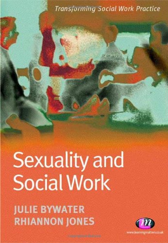 Sexuality and Social Work (Transforming Social Work Practice)