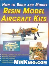 How to Build and Modify Resin Model Aircraft Kits