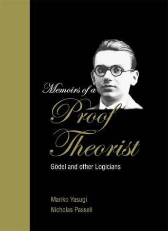Memoirs of a proof theorist: Goedel and other logicians