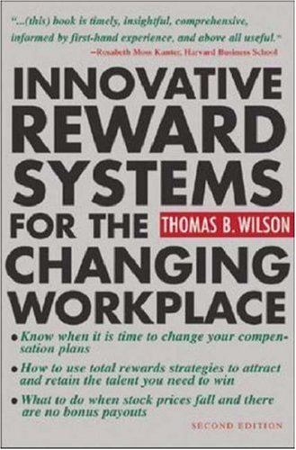 Innovative Reward Systems for the Changing Workplace
