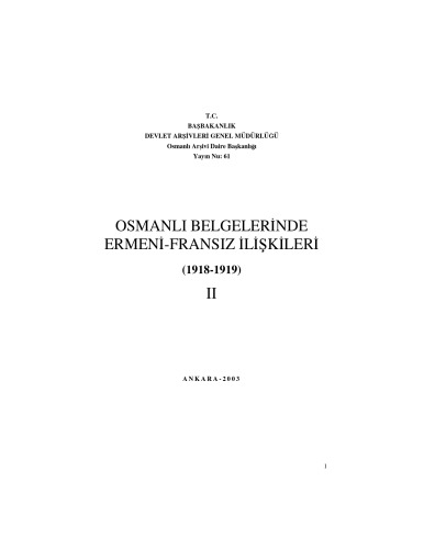 Osmanlı Belgelerinde Ermeni-Fransız İlişkileri 1918-1919 Cilt II
