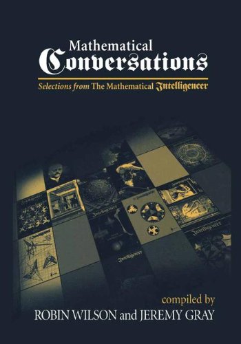 Mathematical conversations: selections from The mathematical intelligencer
