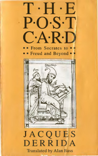 The Post Card: From Socrates to Freud and Beyond