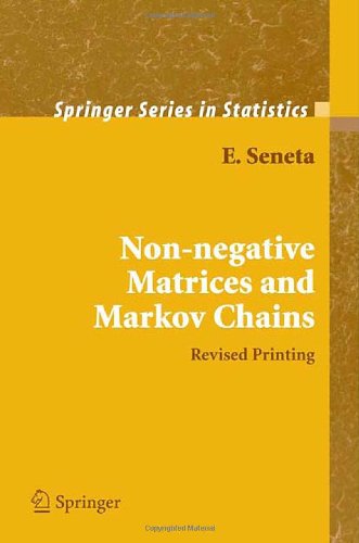 Non-negative Matrices and Markov Chains (Springer Series in Statistics)