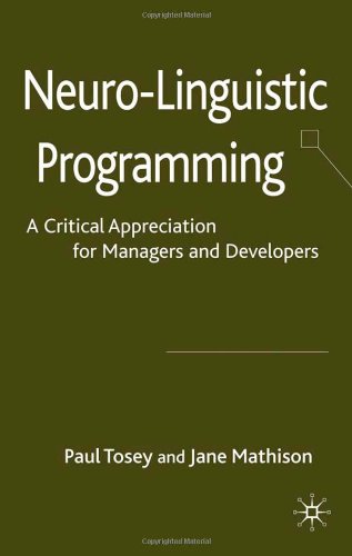 Neuro-Linguistic Programming: A Critical Appreciation for Managers and Developers