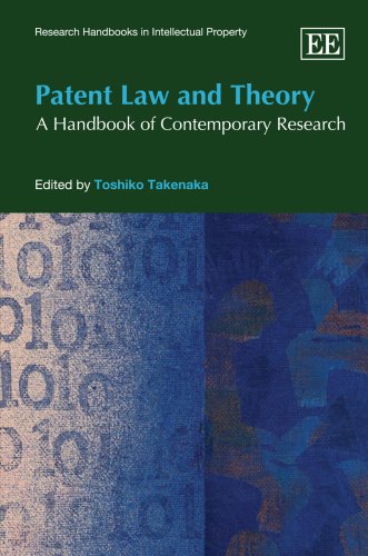 Patent Law and Theory: A Handbook of Contemporary Research (Research Handbooks in Intellectual Property)