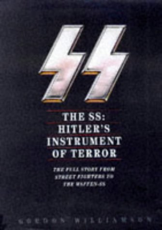 The SS: Hitler's Instrument of Terror