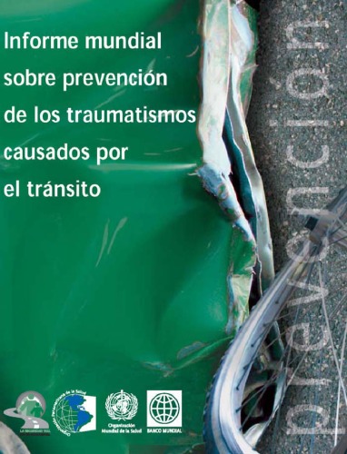 Informe mundial sobre prevención de los traumatismos causados por el tránsito