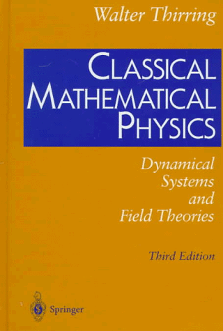 Classical mathematical physics: dynamical systems and field theories